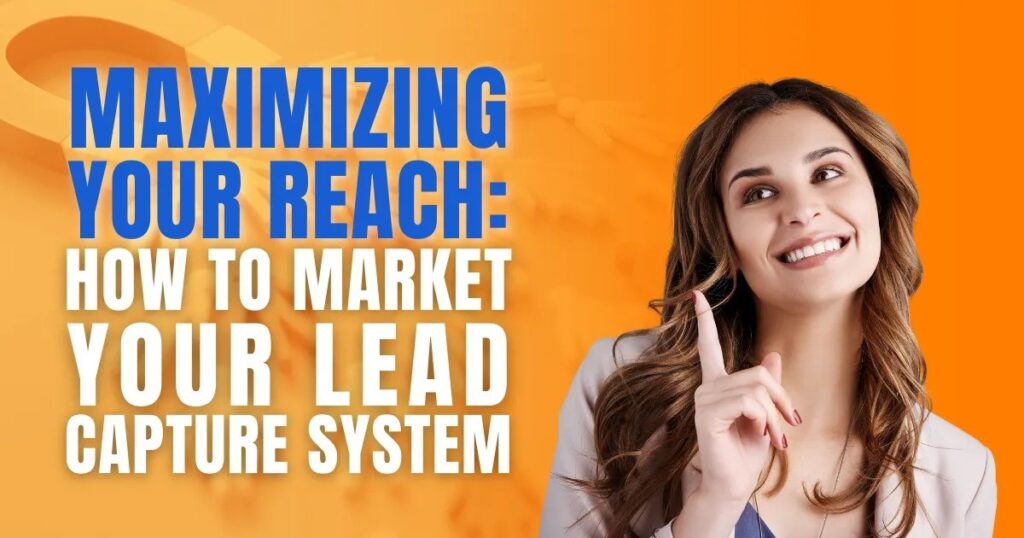 How to Market Your Lead Capture System