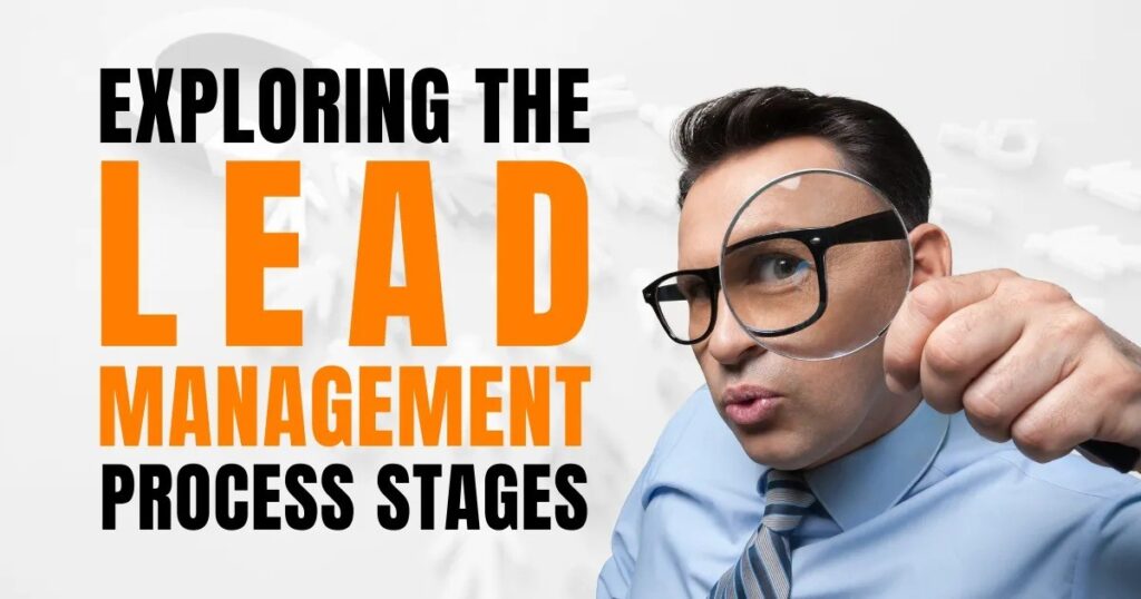 Exploring the Lead Management Process Stages