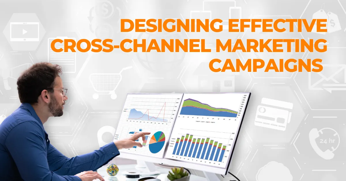 cross-channel marketing campaigns