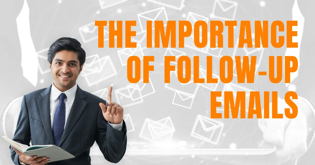 The Importance of Follow Up Emails