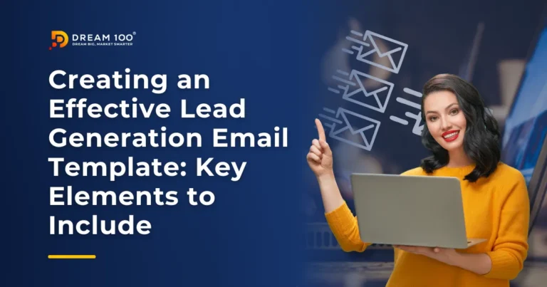 Creating an Effective Lead Generation Email Template - Key Elements to Include