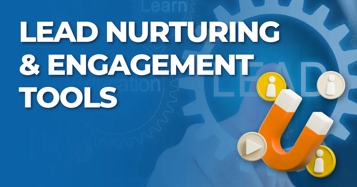 Lead Nurturing & Engagement Tools