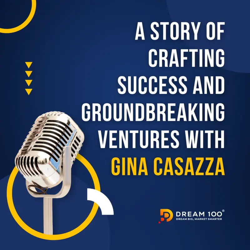 A Story of Crafting Success and Groundbreaking Ventures with Gina Casazza