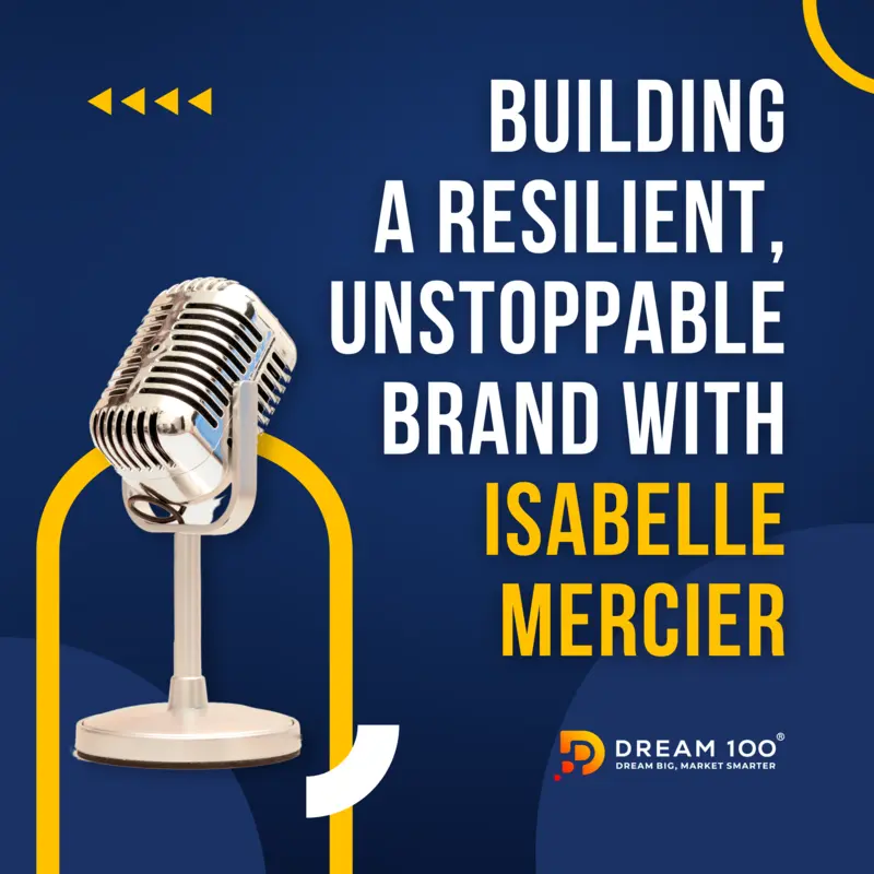 Building a Resilient, Unstoppable Brand with Isabelle Mercier