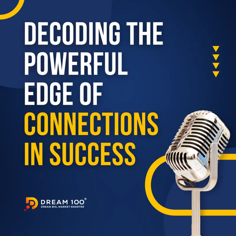 Decoding the Powerful Edge of Connections in Success