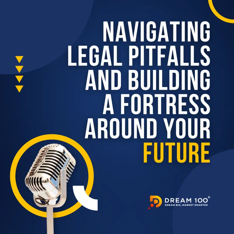 Navigating Legal Pitfalls and Building a Fortress around your Future