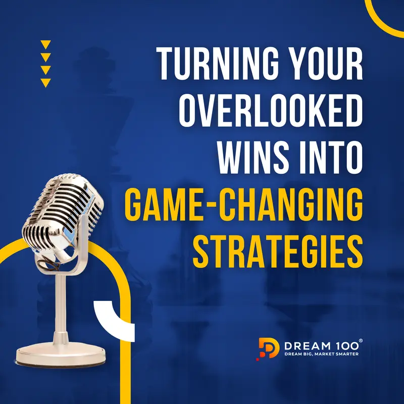 Turning Your Overlooked Wins into Game-Changing Strategies