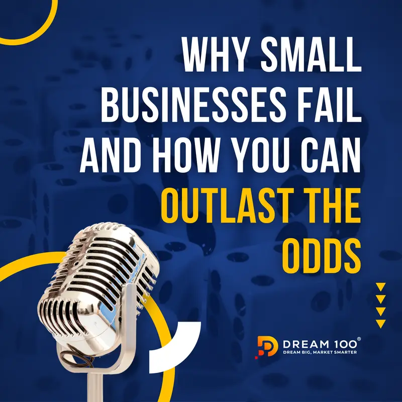 Why Small Businesses Fail and How You Can Outlast the Odds