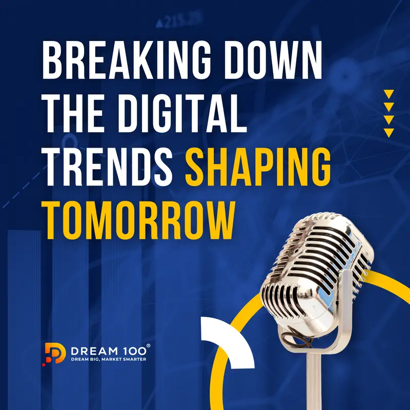 episode 68_Breaking Down the Digital Trends Shaping Tomorrow